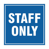 Signs ByLITA Square Staff Only Sign