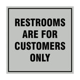 Signs ByLITA Square Restrooms Are For Customers Only Sign with Adhesive Tape, Mounts On Any Surface, Weather Resistant, Indoor/Outdoor Use