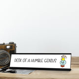 Desk of a Humble Genius, Stick People Desk Sign, Novelty Nameplate (2 x 8")