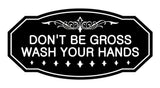 Victorian Don'T Be Gross Wash Your Hands Sign