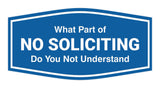 Fancy What Part of No Soliciting Do You Not Understand Wall or Door Sign