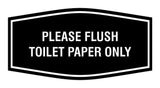Fancy Please Flush Toilet Paper Only Wall or Door Sign