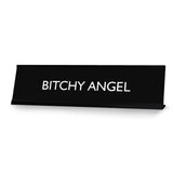 BITCHY ANGEL Novelty Desk Sign
