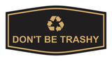 Fancy Don't Be Trashy Wall or Door Sign