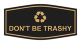 Fancy Don't Be Trashy Wall or Door Sign