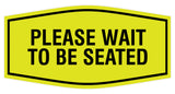 Signs ByLITA Fancy Please Wait To Be Seated Sign