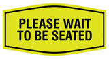 Signs ByLITA Fancy Please Wait To Be Seated Sign