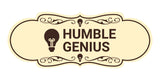 Designer Humble Genius Wall or Door Sign