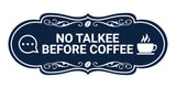 Designer No Talkee Before Coffee Wall or Door Sign