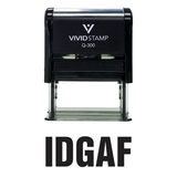 IDGAF Self Inking Rubber Stamp