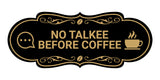 Designer No Talkee Before Coffee Wall or Door Sign