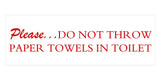 Signs ByLITA Basic Please do not throw paper towels in toilet Sign with Adhesive Tape, Mounts On Any Surface, Weather Resistant, Indoor/Outdoor Use