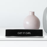 Get It Girl Novelty Desk Sign