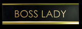 Boss Lady Novelty Desk Sign