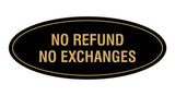 Signs ByLITA Oval No Refund No Exchanges Sign