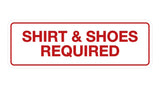 Signs ByLITA Standard Shirt & Shoes Required Sign
