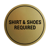 Signs ByLITA Circle Shirt & Shoes Required Sign
