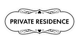 Designer Private Residence Wall or Door Sign