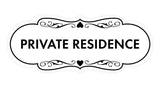 Designer Private Residence Wall or Door Sign
