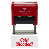 Cold Blooded! Icon Self Inking Rubber Stamp