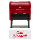 Cold Blooded! Icon Self Inking Rubber Stamp