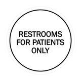 Signs ByLITA Circle Restrooms For Patients Only Sign