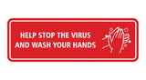 Standard Help Stop The Virus And Wash Your Hands Sign