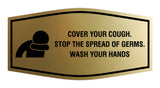 Fancy Cover Your Cough Stop the Spread Of Germs Wash Your Hands Sign
