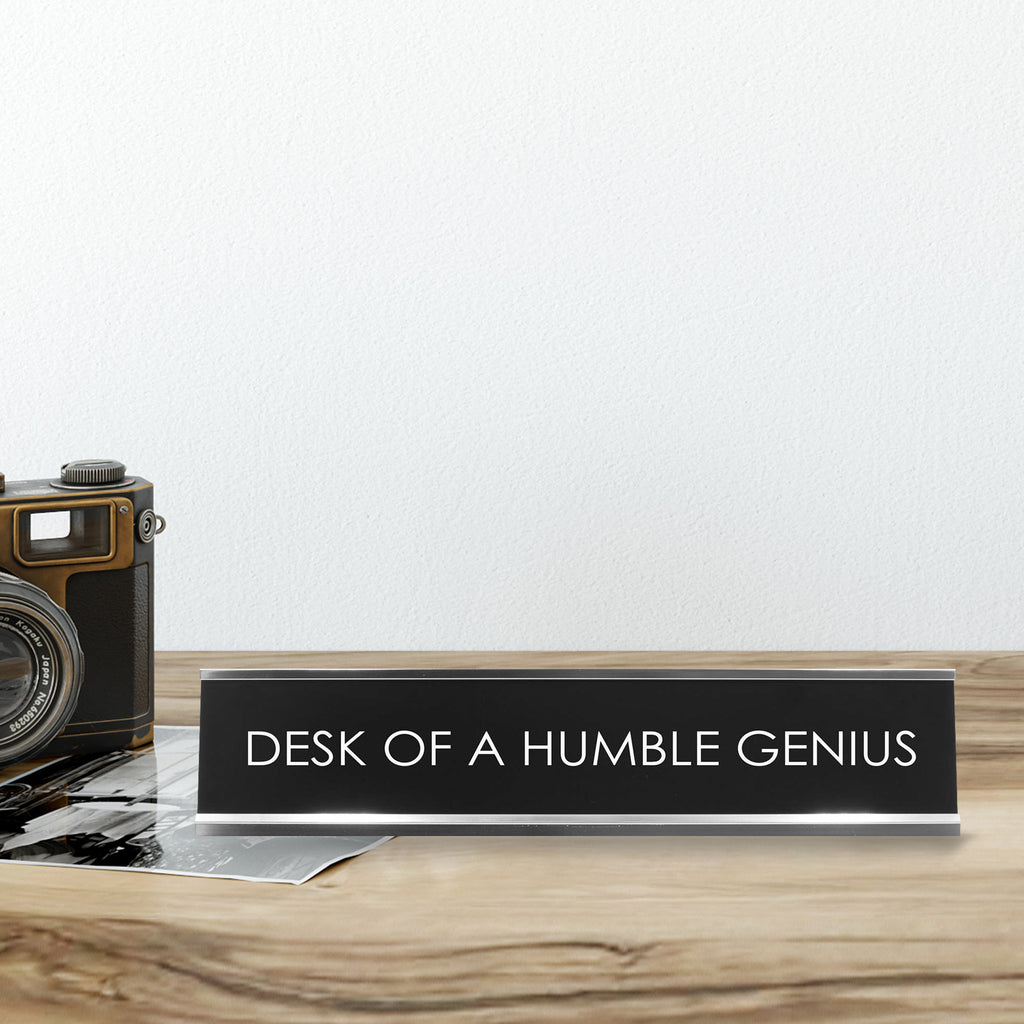 Desk Of A Humble Genius Novelty Desk Sign Pacific Sign and Stamp