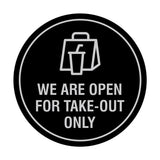 Circle We Are Open For Take-Out Only Sign