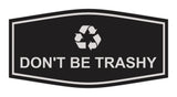 Fancy Don't Be Trashy Wall or Door Sign