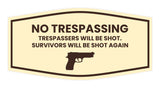 Fancy No Trespassing Trespassers Will Be Shot. Survivors Will Be Shot Again Wall or Door Sign