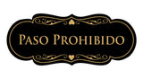 Signs ByLITA Designer Spanish Paso Prohibido Sign