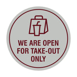 Circle We Are Open For Take-Out Only Sign