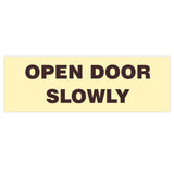 Basic OPEN DOOR SLOWLY Sign