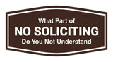 Fancy What Part of No Soliciting Do You Not Understand Wall or Door Sign