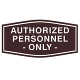 Fancy Authorized Personnel Only Sign