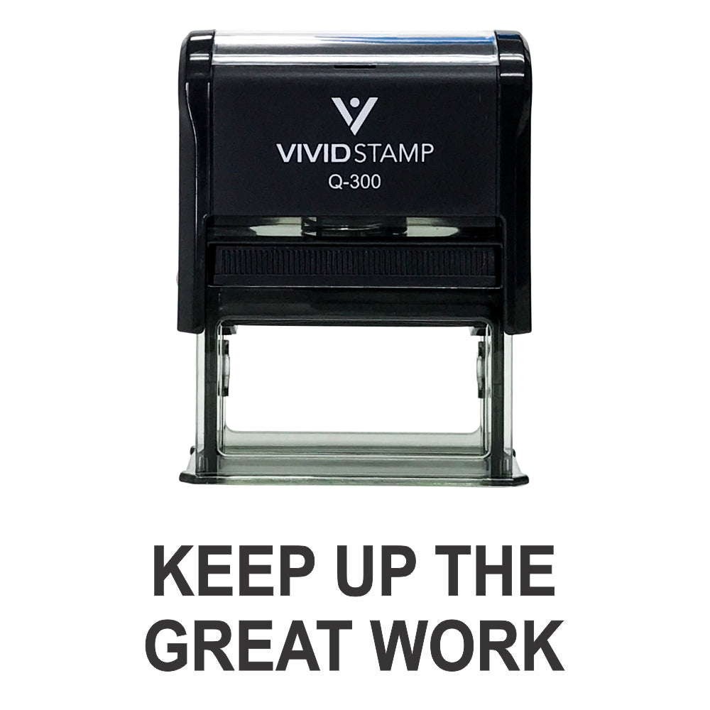 Keep Up The Great Work Teacher Self Inking Rubber Stamp