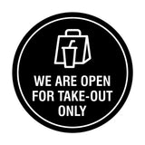 Circle We Are Open For Take-Out Only Sign