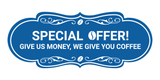 Designer Give us money, we give you coffee Wall or Door Sign
