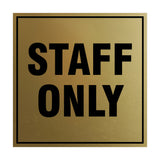Signs ByLITA Square Staff Only Sign