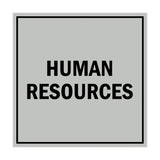 Signs ByLITA Square Human Resources Sign with Adhesive Tape, Mounts On Any Surface, Weather Resistant, Indoor/Outdoor Use