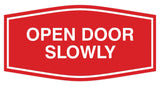 Fancy Open Door Slowly Sign