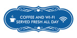 Designer Coffee and Wi-Fi Served Fresh All Day Wall or Door Sign