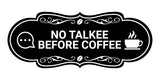 Designer No Talkee Before Coffee Wall or Door Sign