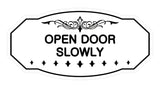 Victorian Open Door Slowly Sign