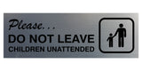 Basic Do Not Leave Children Unattended Door / Wall Sign
