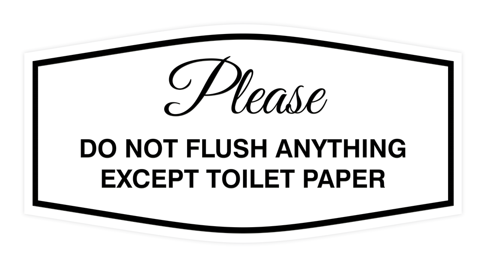 Fancy Please Do Not Flush Anything Except Toilet Paper Sign