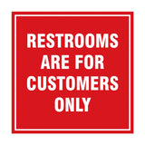 Signs ByLITA Square Restrooms Are For Customers Only Sign with Adhesive Tape, Mounts On Any Surface, Weather Resistant, Indoor/Outdoor Use