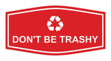 Fancy Don't Be Trashy Wall or Door Sign